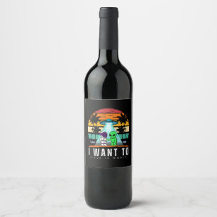 I Want To Leave is world Alien Vintage Sunset Wine Label