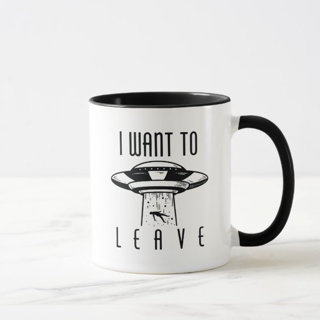 I Want To Leave Mug (Right)