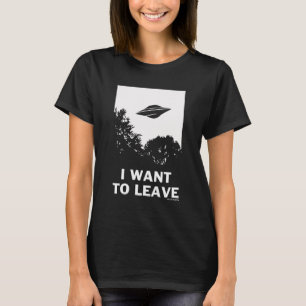 I Want To Leave T-Shirt