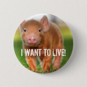 I WANT TO LIVE! 6 CM ROUND BADGE