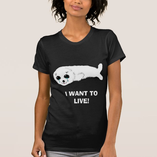 , I WANT TO LIVE! T-Shirt (Front)