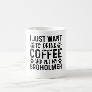I Want To Pet My Broholmer Coffee Mug