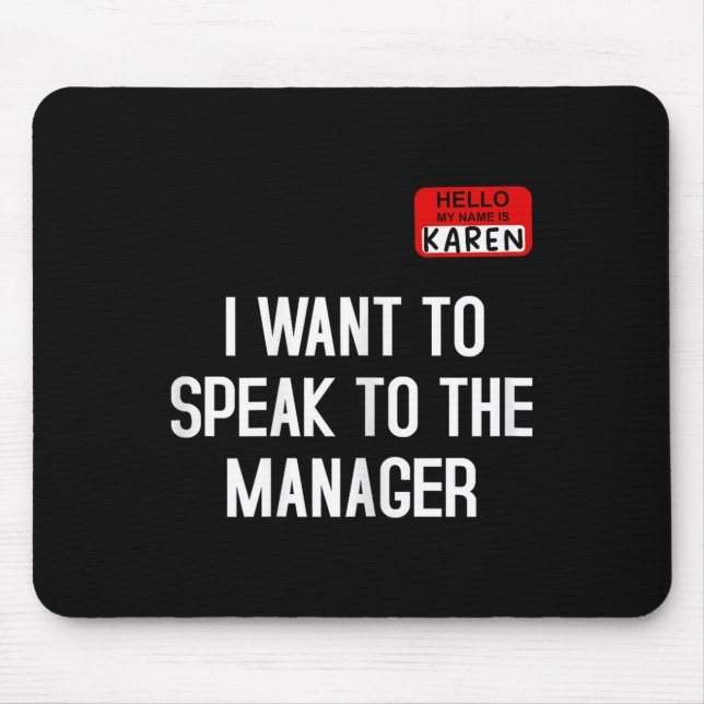 I Want To Speak To The Manager Funny Karen Hallowe Mouse Pad (Front)