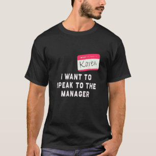 I Want To Speak to the Manager Karen Halloween Cos T-Shirt