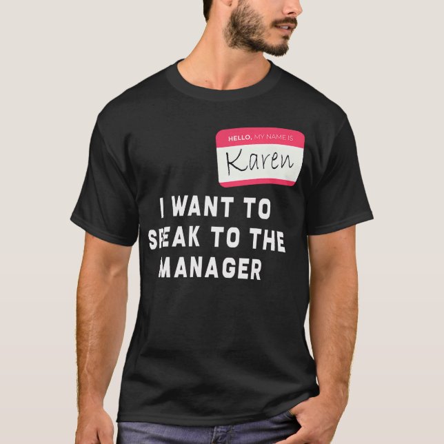 I Want To Speak To The Manager Karen Halloween Cos T-Shirt (Front)