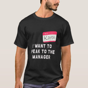 I Want To Speak to the Manager Karen Halloween Cos T-Shirt
