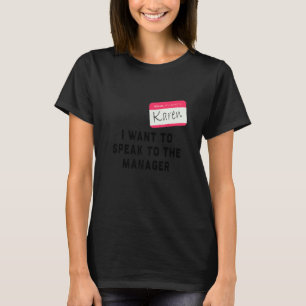 I Want To Speak to the Manager Karen Halloween Cos T-Shirt