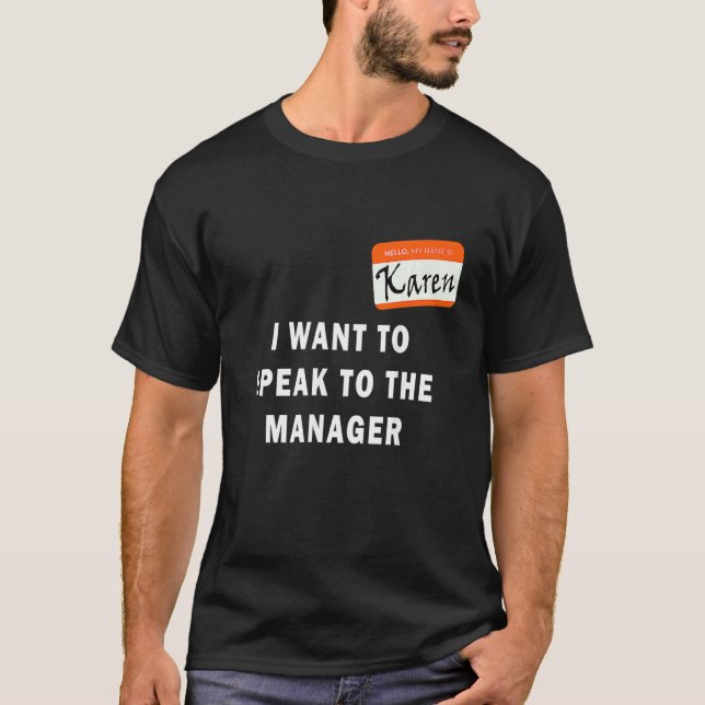I Want To Speak to the Manager Karen Halloween Cos T-Shirt (Front)