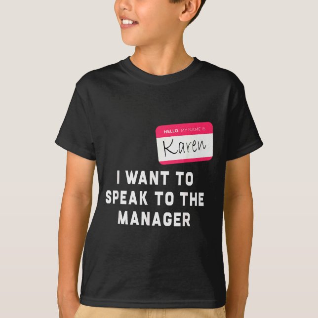I Want To Speak To The Manager Karen Halloween Cos T-Shirt (Front)