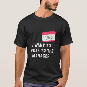 I Want To Speak to the Manager Karen Halloween Cos T-Shirt