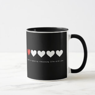 I want to spend my remaining life with you mug