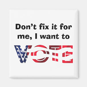 I Want to Vote Magnet