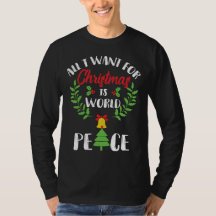 I WANT WORLD PEACE FOR CHRISTMAS