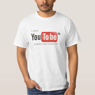 I want you to be on YouTube T-Shirt