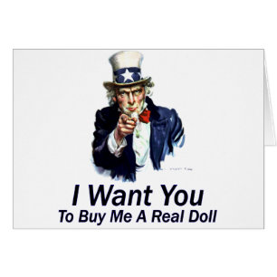 I Want You:  To Buy Me A Real Doll