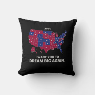 I Want You to Dream Big Again Pro Trump Patriotism Cushion