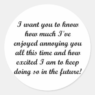 I want you to know classic round sticker