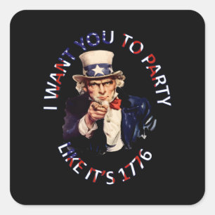 I Want You To Party Like It's 1776 Square Sticker