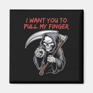 I Want You To Pull My Finger Grim Reaper Halloween Magnet
