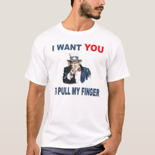 I Want You To Pull My Finger T-Shirt