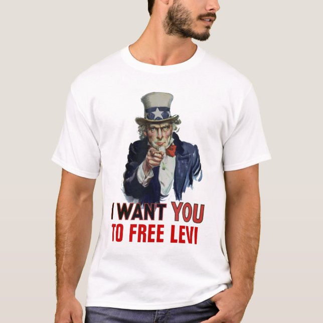 I want you to, "TO FREE LEVI". T-Shirt (Front)