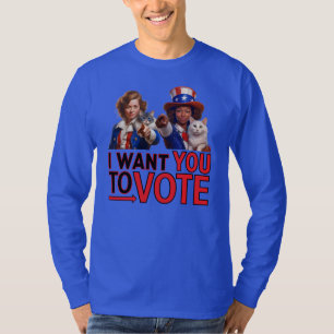 I WANT YOU TO VOTE (Cat Ladies) T-Shirt