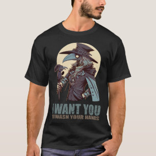 I Want You To Wash Your Hands Female Plague Doctor T-Shirt