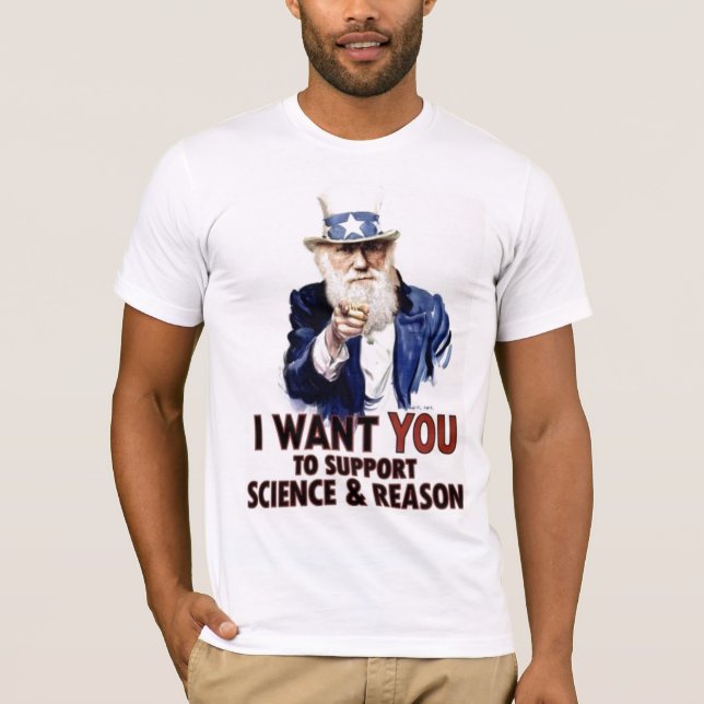 I WANT YOU YOU SUPPORT SCIENCE & REASON T-Shirt (Front)