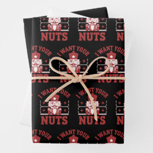 I Want Your Nuts Nutcracker Snarky Christmas Funny Wrapping Paper Sheet