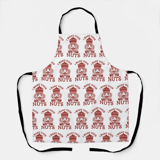 I Want Your Nuts Snarky Nutcracker Christmas  Apron (Front)