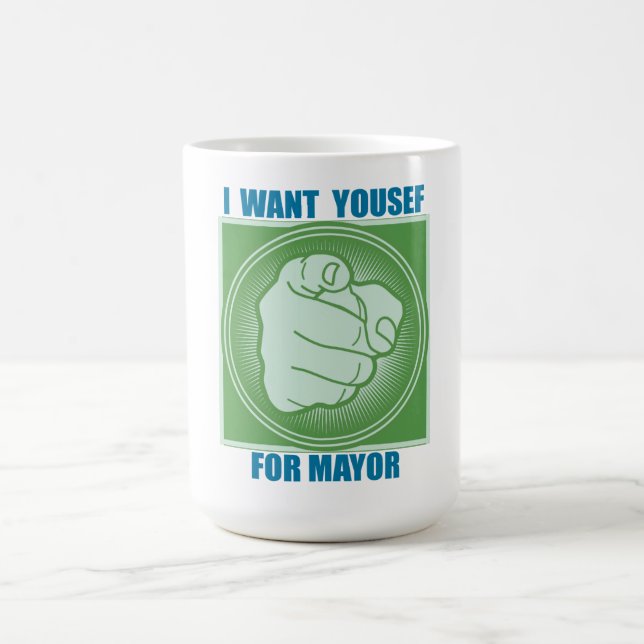 I WANT YOUSEF FOR MAYOR COFFEE MUG (Center)