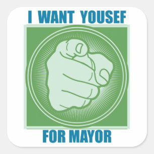 I WANT YOUSEF FOR MAYOR SQUARE STICKER
