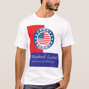 I Wanted Gore T-Shirt