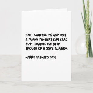 I Wanted To Get You A Funny Father's Day Card