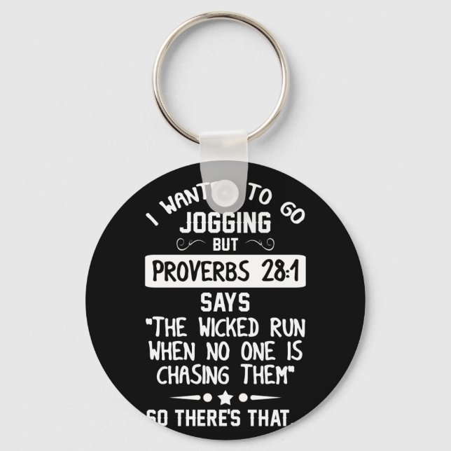 I Wanted To Go Jogging But Proverbs 28 1 Key Ring (Front)