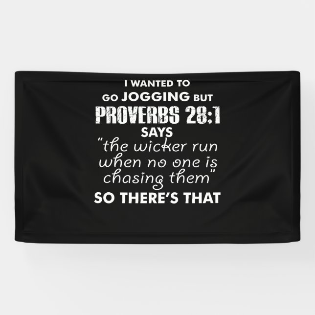 I Wanted To Go Jogging But Proverbs Banner (Horizontal)