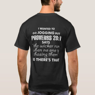 I Wanted To Go Jogging But Proverbs T-Shirt