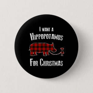 I Wants A Hippopotamus For Christmas Red Plaid 6 Cm Round Badge