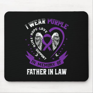 I Ware Purple In Memory Of Father In Law Pancreati Mouse Pad