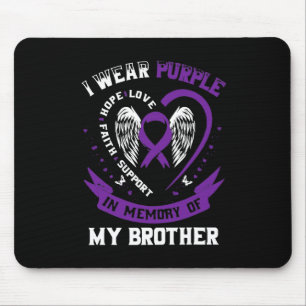 I Ware Purple In Memory Of My Brother Pancreatic C Mouse Pad