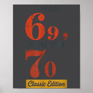 I Was 69, Now I'm 70 67 Birthday Grandpa Grandma M Poster