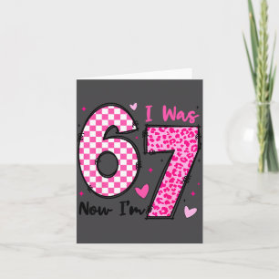 I Was 6 7 Birthday 7 Old Card