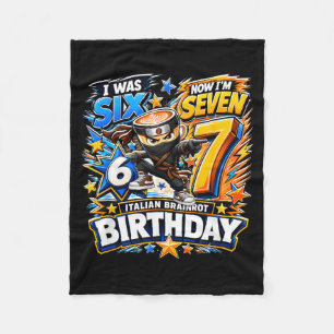 I Was 6 Im 7 7th Birthday 6 7 Birthday Boys Design Fleece Blanket