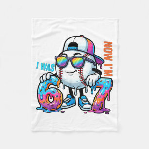 I was 6 i'm 7 birthday baseball boys kids 67 meme  fleece blanket