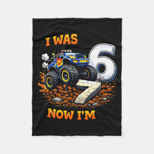 I was 6 i'm 7 monster truck birthday for boys age fleece blanket