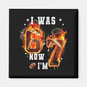 I was 6 i'm 7 old football drip 7th birthday boy magnet