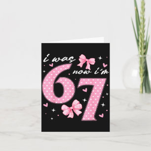 I was 6 now i am 7 coquette pink bow birthday girl card