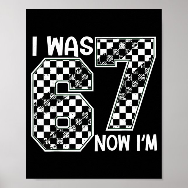 I Was 6 Now I Am 7 Six Seven Checkered Birthday Sr Poster (Front)