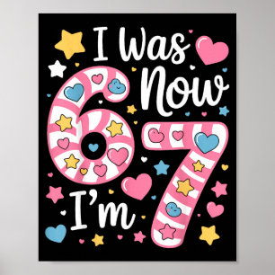 I Was 6 Now I’m 7 Funny Birthday Girl Seven Years Poster
