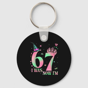 I Was 6 Now I'm 7 67 Birthday Witch Nk Green Birth Key Ring